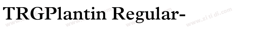 TRGPlantin Regular字体转换